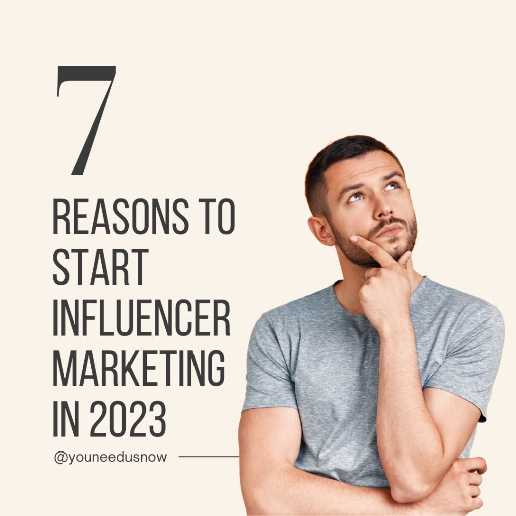 7 reasons to start influencer marketing in 2023